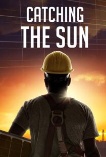 دانلود مستند Catching the Sun 20157170-1272594182