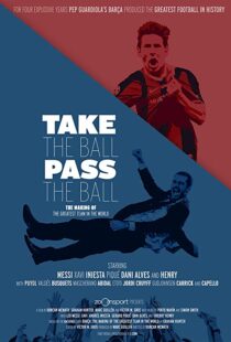 دانلود مستند Take the Ball Pass the Ball: The Making of the Greatest Team in the World 201841809-616787071