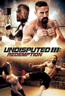 دانلود فیلم Undisputed 3: Redemption 201045181-69181982