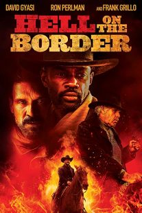 دانلود فیلم Hell on the Border 201932188-620594323