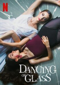 دانلود فیلم Dancing on Glass 2022321958-206794564