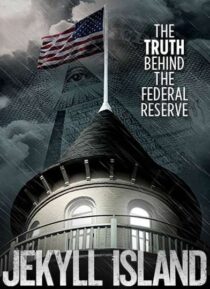 دانلود فیلم Jekyll Island, the Truth Behind the Federal Reserve 2013323378-814287999