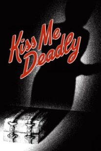 دانلود فیلم Kiss Me Deadly 1955374304-1402644346