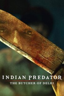 دانلود سریال هندی Indian Predator: The Butcher of Delhi384402-565574640