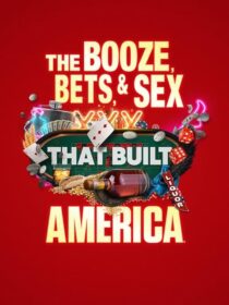 دانلود سریال The Booze, Bets and Sex That Built America384365-889407658