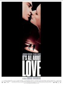 دانلود فیلم It’s All About Love 2003387412-1918808051