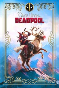 دانلود فیلم Once Upon a Deadpool 2018394228-383341258