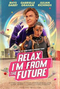 دانلود فیلم Relax, I’m from the Future 2022399873-1622890105