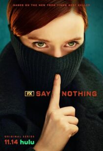 دانلود سریال Say Nothing414460-2083788233