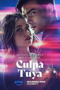 دانلود فیلم Culpa Tuya (Your Fault) 2024418321-811374047