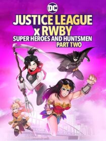 دانلود انیمیشن Justice League x RWBY: Super Heroes and Huntsmen Part Two 2023424356-24950556