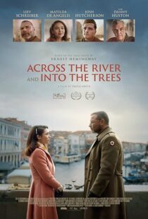 دانلود فیلم Across the River and Into the Trees 2022422803-1268902047