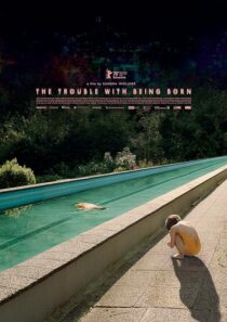 دانلود فیلم The Trouble with Being Born 2020426646-1507654994