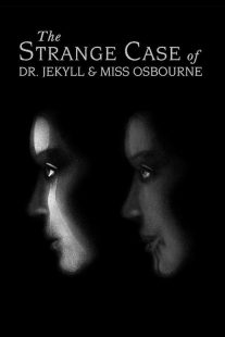 دانلود فیلم The Strange Case of Dr. Jekyll and Miss Osbourne 1981430824-585490842